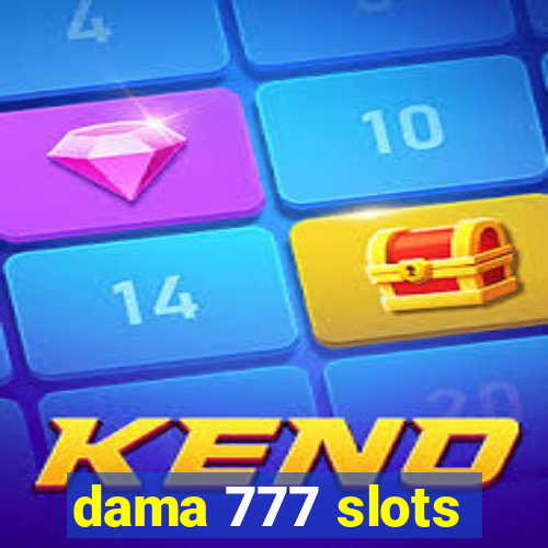 dama 777 slots